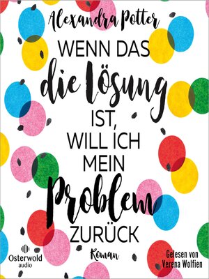 cover image of Wenn das die Lösung ist, will ich mein Problem zurück